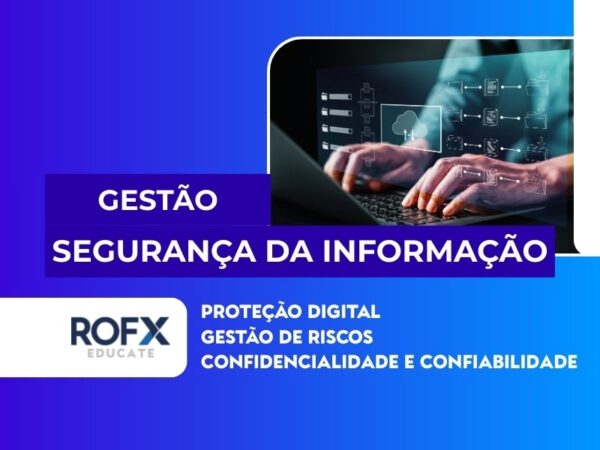 Excelência em Gestão de Segurança da Informação